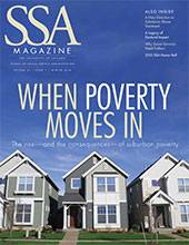 SSA magazine. Headline: When Poverty Moves In: The rise-and the consequence-of suburban poverty