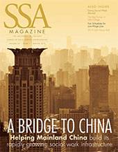 SSA magazine. Headline: A Bridge to China: Helping Mainland China build its rapidly growing social work infrastructure