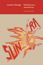Cover of "Sun Ra's Chicago" book by William Sites. It has an illustration of a sun, lightning bolt, and hands playing a bass guitar.